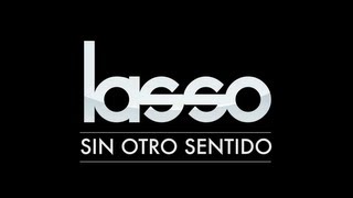 Lasso - Sin Otro Sentido