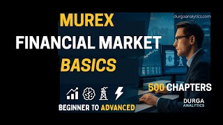 Murex Financial Market Course Chapters 120 Trading, Risk & Collateral Murex Mx.3 Mastery