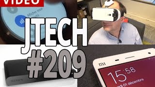 JTech 209 : montres connectées, Gear VR, Xiaomi Mi4, Playstation TV