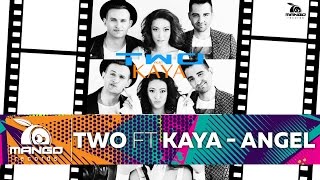 TWO feat Kaya - ANGEL (   HD )