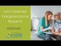 Let's celebrate intergenerational research!  Webinar recorded on 20 June 2022