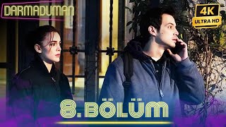 Darmaduman 8. Bölüm 4K