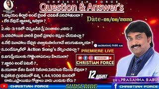 QUESTION and ANSWER'S/05-08-2020 | BOUI | Lazarus Prasanna Babu | Messages || CHRISTIAN FORCE ||