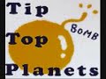 Tip Top Planets - Cosmic Panic