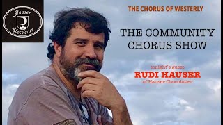 Rudi Hauser of Hauser Chocolates | The Community Chorus Show
