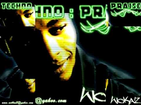TECHNO PRAISE WOKAZ ft MAT-K