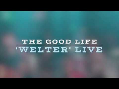 Welter - The Good Life (live)