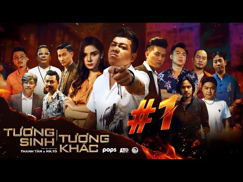 TƯƠNG SINH TƯƠNG KHẮC TẬP 1 - Thanh Tân, Quách Ngọc Tuyên, Hứa Minh Đạt, Long Đẹp Trai, Duy Phước
