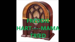 Watch Freddie Hart Mama Tried video