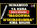 Karahanyuze | Ikinamico ya kera : Mpariye abaseka | Magorwa n'Ikibasumba kwa Shuni