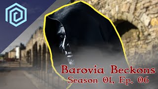 Barovia Beckons | Season 01 : Episode 06 | The Curse of Strahd