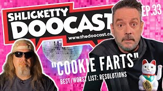 Ep 33 Shlicketty Doocast Cookie Farts