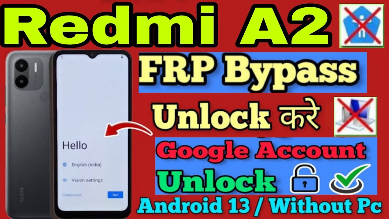 Redmi A2 || FRP Bypass || Android 12.5 /13 || Google Redmi A2 || FRP Bypass || Android 12.5 /13 || Google