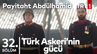 Türk Askeri, Alman Askeri'ne Karşı I Payitaht Abdülhamid 32.Bölüm