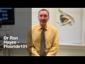 Dr Ron Hayes- Fluoride 101