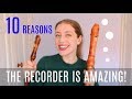 10 REASONS THE RECORDER IS AMAZING! | Team Recorder