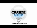 Cratesz - Shotgun (Deorro Remix]