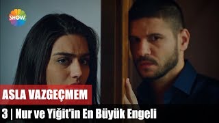 Nur ve Yiğit'in En Büyük Engeli Nur ve Yiğit'in En Büyük Engeli