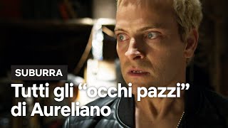 Tutti Gli Occhi Pazzi Di Aureliano Adami In Suburra Netflix Italia