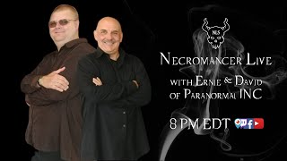 Necromancer Live Show Ep #80 with Ernie & David of Paranormal INC (Pt #2)