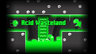 Geometry Dash, Acid Wasteland, By Me! (All Coins!)