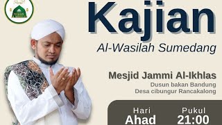 Kajian Rutin Al-Wasilah Sumedang Habib Novel Al-Athos Sedang Live Sekarang