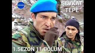 Şevkat Tepe 1.Sezon 11.Bölüm