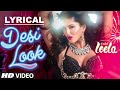 'Desi Look' FULL Song with LYRICS | Sunny Leone | Kanika Kapoor | Ek Paheli Leela
