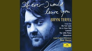 Watch Bryn Terfel If Ever I Would Leave You camelot video