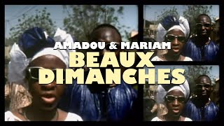 Watch Amadou  Mariam Beaux Dimanches video