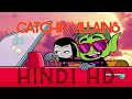 TEEN TITANS GO! CATCHIN VILLAINS (HINDI HD)