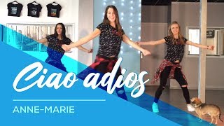 Ciao Adios - Anne-Marie - Easy Fitness Dance Choreography - Baile - Coreografia