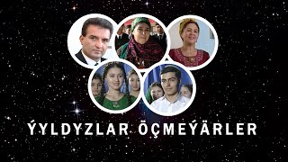 Türkmen film - Ýyldyzlar Öçmeýärler