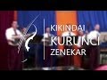 Kikindai Kurunci Zenekar - Édesanyám csak egy a kérésem - Egyveleg