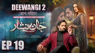 Jaan Nisar Episode 19 Watch Full Hd Episodes Danish Taimoor Hiba Bukhari Haroon Shahid