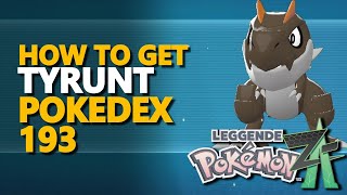 How To Get Tyrunt Pokemon Legends Z-A 193