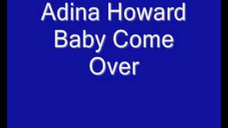 Watch Adina Howard Baby Come Over video