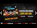 ETC!ETC! & Tha Trickaz - Supa Hot Fire [Firepower Records - Trap - Hip Hop]