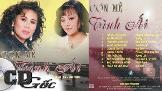 CD Thanh Tuyền, Giao Linh, Hương Lan, Huy Sinh - Cơn Mê Tình Ái - Nhạc Vàng Xưa Hay Nhất (GNCD)