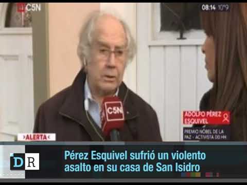 Adolfo Pérez Esquivel sufrió un violento asalto en su casa de San Isidro
