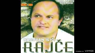 Radovan Ilic Rajce - Svrati Da Me Vidis - Audio 2006