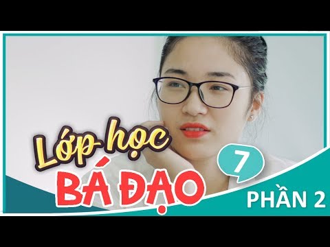 Lớp Học Bá Đạo - Phần 2: Tập 7 - Phim Học Đường | Phim Cấp 3 - SVM TV