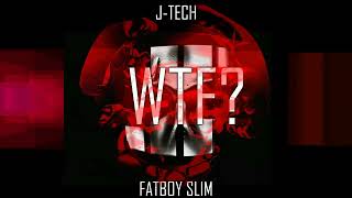 J-Tech Vs. Fatboy Slim - Wtf 2023 Star 69