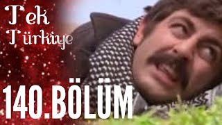 Tek Türkiye 140.Bölüm İzle