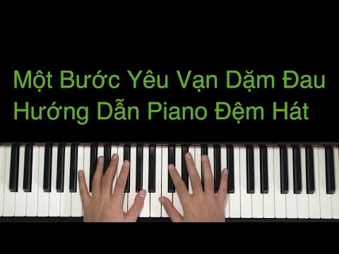 Một Bước Yêu Vạn Dặm Đau-Mr.Siro I Hướng Dẫn Piano Đệm Hát