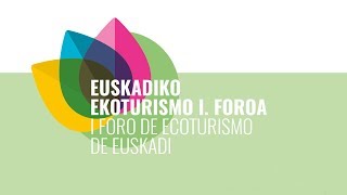 Bloque 3 y 4 I Foro de Ecoturismo de Euskadi 01/02/2018