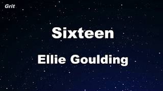 Sixteen - Ellie Goulding Karaoke 【No Guide Melody】 Instrumental