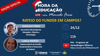 Rateio do FUNDEB em Campos? | Convidada: Carla Patrão | Hora da Educação com Marcelo Feres
