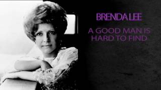 Watch Brenda Lee Good Man Is Hard To Find video