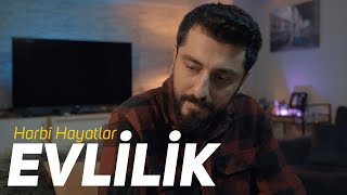 EVLİLİK | Harbi Hayatlar | Röportaj Adam